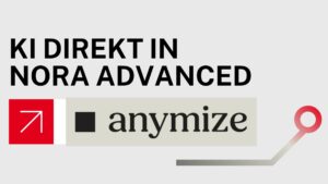 KI direkt in NoRA Advanced: anymize macht's möglich